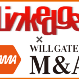 Willgate M&A×Link-A M&A